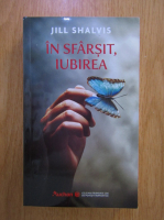 Jill Shalvis - In sfarsit, iubirea