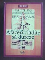 Jim Collins - Afaceri cladite sa dureze