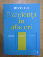 Jim Collins - Excelenta in afaceri