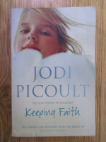 Jodi Picoult - Keeping faith. Do you belive in miracles?