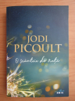 Jodi Picoult - O scanteie de viata