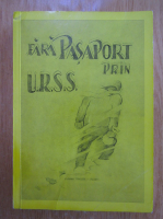 Johann Urwich Ferry - Fara pasaport prin U. R. S. S. (volumul 2)