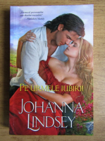 Johanna Lindsey - Pe urmele iubirii