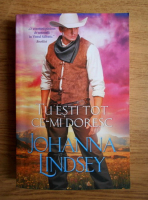 Johanna Lindsey - Tu esti tot ce-mi doresc