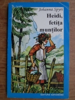 Johanna Spyri - Heidi, fetita muntilor