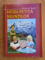 Johanna Spyri - Heidi, fetita muntilor