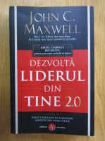 John C. Maxwell - Dezvolta liderul din tine 2.0