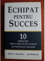 John C. Maxwell - Echipat pentru succes