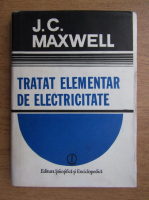 John C. Maxwell - Tratat elementar de electricitate