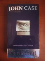 John Case - Sindromul
