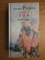 John Dos Passos - Trilogia SUA, volumul 3. Marile afaceri