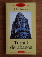 John Fowles - Turnul de abanos