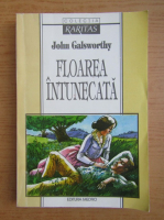 John Galsworthy - Floarea intunecata