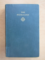 John Galsworthy - The Patrician