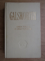 John Galsworthy - Vara tarzie a unui forsyte