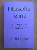 John Gray - Filosofia felina