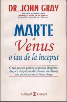 John Gray - Marte si Venus o iau de la inceput