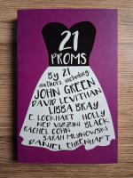 John Green, David Levithan - 21 proms (by 21 authors)