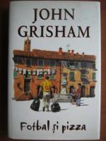 John Grisham - Fotbal si pizza