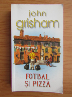 John Grisham - Fotbal si pizza