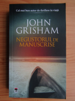 John Grisham - Negustorul de manuscrise