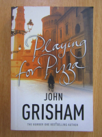 John Grisham - Playing for Pizza