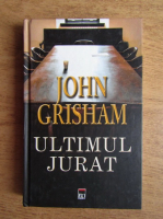 John Grisham - Ultimul jurat