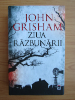 John Grisham - Ziua razbunarii