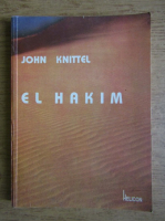 John Knittel - El Hakim