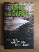 John Le Carre - Cel mai vanat om din lume