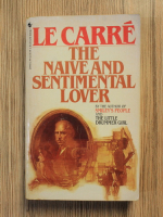 John Le Carre - The naive and sentimental lover