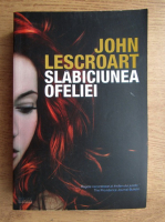 John Lescroart - Slabiciunea Ofeliei