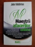 John Middleton - Maestrii afacerilor online