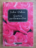 John Oakes - Cartea parfumurilor