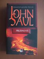 John Saul - Prezenta
