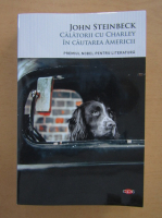 John Steinbeck - Calatorii cu Charley in cautarea Americii