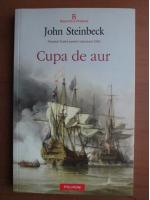John Steinbeck - Cupa de aur