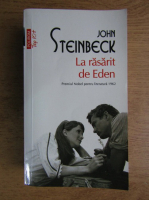 John Steinbeck - La rasarit de Eden