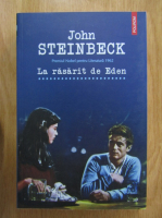 John Steinbeck - La rasarit de Eden