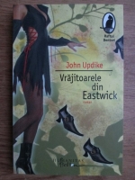 John Updike - Vrajitoarele din Eastwick