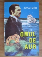 Jokai Mor - Omul de aur