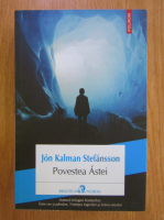 Jon Kalman Stefansson - Povestea Astei