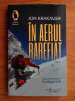 Jon Krakauer - In aerul rarefiat