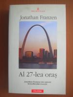 Jonathan Franzen - Al 27-lea oras