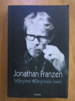 Jonathan Franzen - Sfarsitul sfarsitului lumii