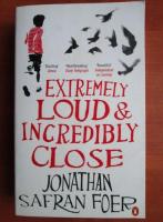 Jonathan Safran Foer - Extremely Loud and incredibly close