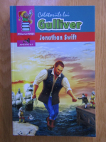 Jonathan Swift - Calatoriile lui Gulliver