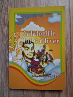 Jonathan Swift - Calatoriile lui Gulliver