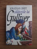 Jonathan Swift - Calatoriile lui Gulliver