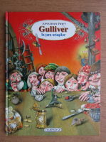Jonathan Swift - Gulliver in tara uriasilor